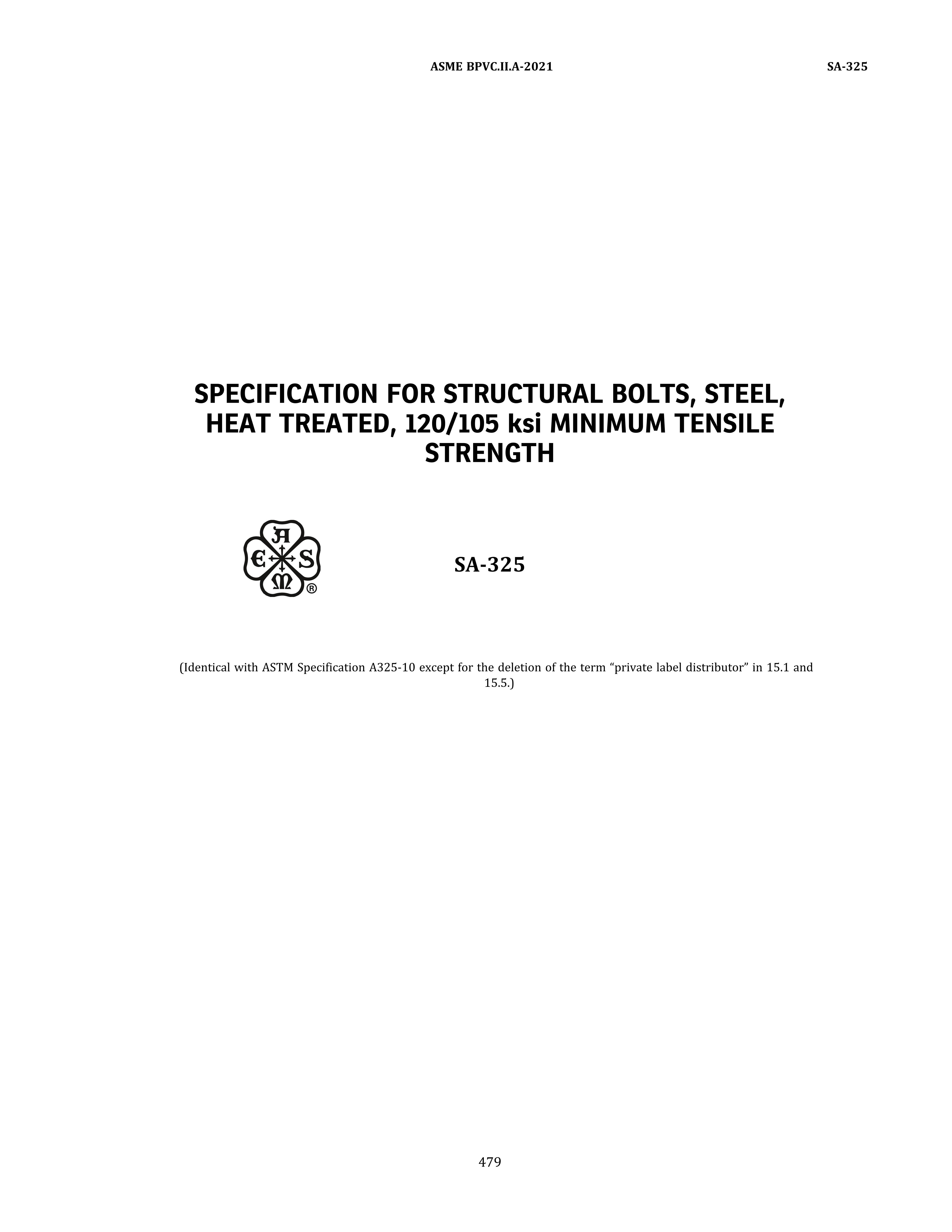 ASME SA-325 STRUCTURAL BOLTS, STEEL, HEAT TREAT, 120/125ksi MINIMUM TENSILE
