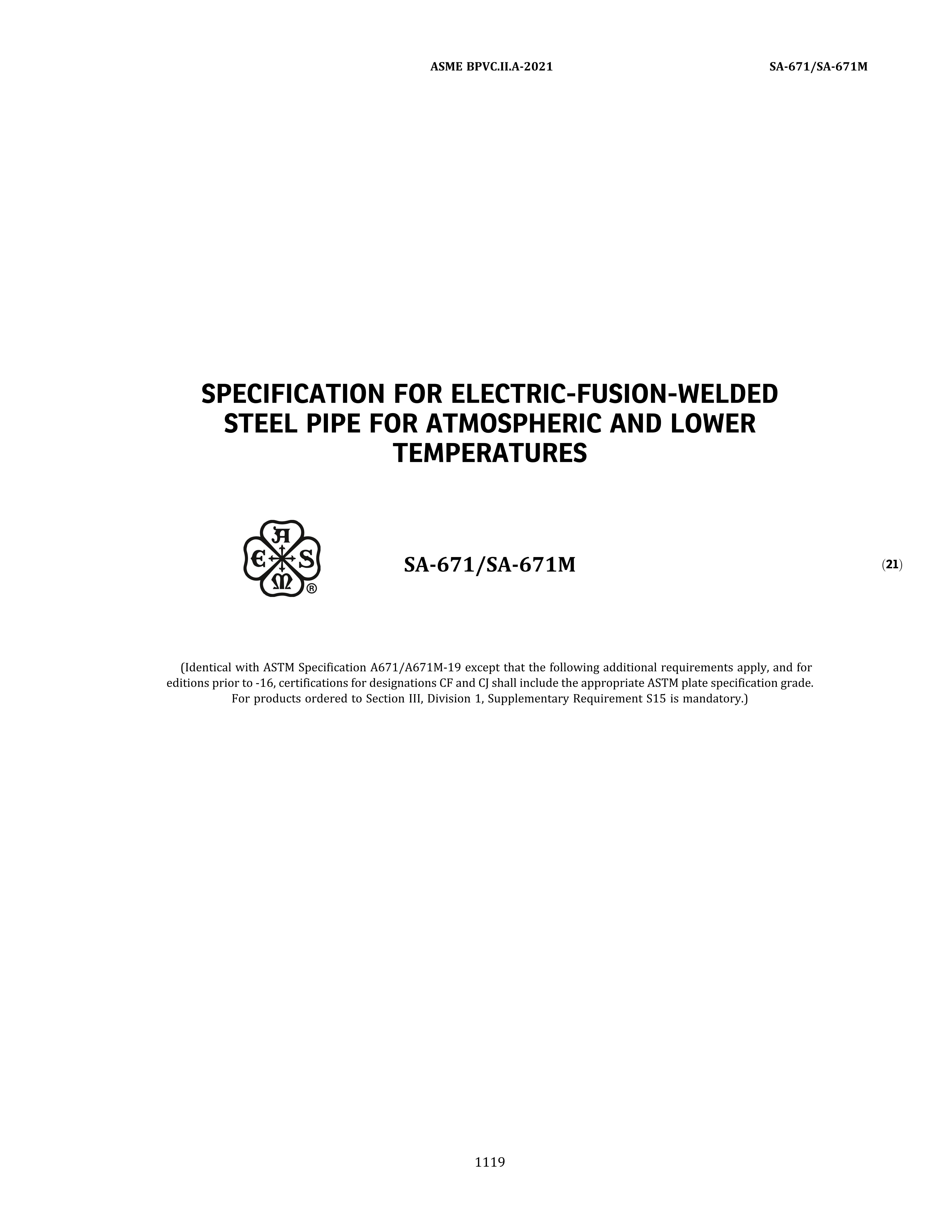 ASME SA-671 SPECIFICATION FOR ELECTRIC-FUSION-WELDED STEEL PIPE FOR ATMOSPHERIC 